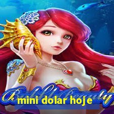 mini dolar hoje